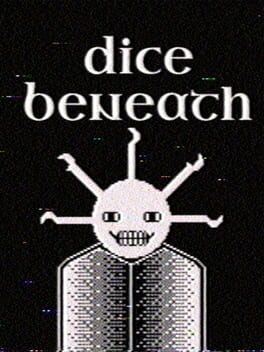 Dice Beneath