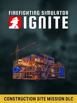 Firefighting Simulator: Ignite - Construction Site Mission DLC