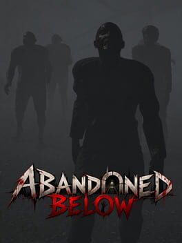 Abandoned Below