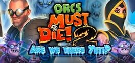 Orcs Must Die! 2: Are We There Yeti? Game Cover Artwork