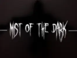 Mist of the Dark