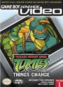 Game Boy Advance Video: Teenage Mutant Ninja Turtles - Things Change