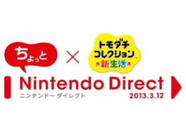 Chotto Nintendo Direct Tomodachi Collection: Shin Seikatsu 2013.3.12