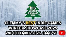 Clemmy's Best Indie Games Winter Showcase 2025