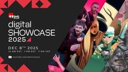11 bit studios Digital Showcase 2025