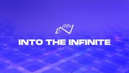 Into the Infinite: A Level Infinite Showcase