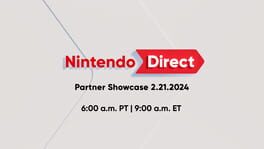 Nintendo Direct: Partner Showcase - 2.21.2024