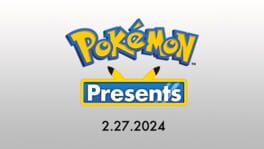 Pokémon Presents: 2.27.2024