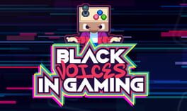 Black Voices in Gaming Summer Showcase 2024