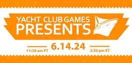 Yacht Club Games Presents 6.14.24