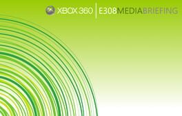 Xbox 360 E308 Media Briefing