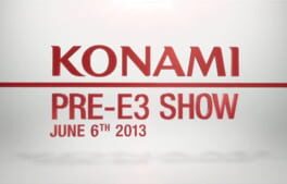Konami Pre-E3 2013 Show