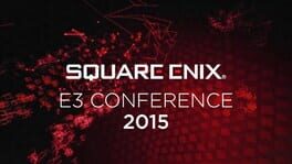 Square Enix E3 Conference 2015