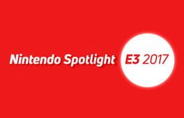 Nintendo Spotlight: E3 2017