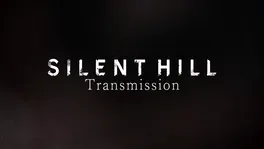 Silent Hill Transmission: March 13, 2025