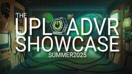 The UploadVR Showcase: Summer 2025