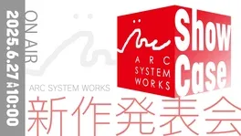 Arc System Works Showcase - 2025.6.27