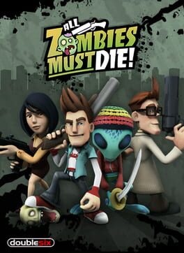 All Zombies Must Die! Scorepocalypse Game Cover Artwork