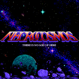 Necrocosmos: There Is No God Up Here