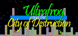 Ultrafrog and the City of Destruction