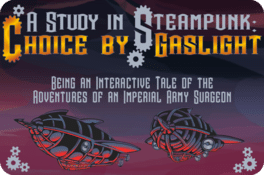 A Study in Steampunk: Choice by Gaslight