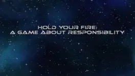 Hold Your Fire: A Game About Responsibility image