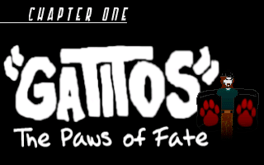Apocalypse Meow: Chapter One - Gatitos: The Paws of Fate