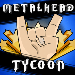 Metalhead Tycoon