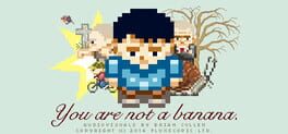 You Are Not A Banana Game Cover Artwork