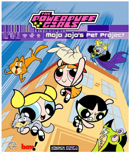 Powerpuff Girls: Mojo's Pet Project