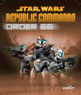 Star Wars: Republic Commando - Order 66
