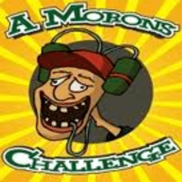 A Morons Challenge