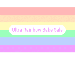 Ultra Rainbow Bake Sale