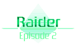 Raider: Episode 2