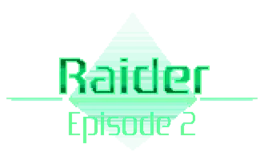 Raider: Episode 2