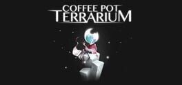 Coffee Pot Terrarium Game Cover Artwork