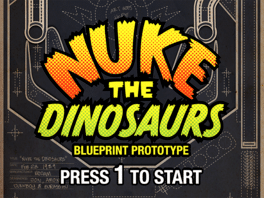 Nuke the Dinosaurs Blueprint Prototype