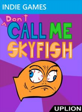 Don't Call Me Skyfish