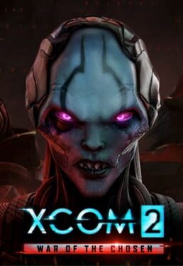 XCOM 2: War of the Chosen