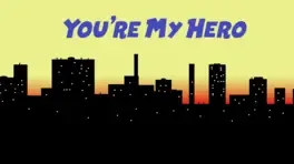 You're My Hero