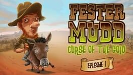 Fester Mudd: Curse of the Gold - Episode 1 Game Cover Artwork