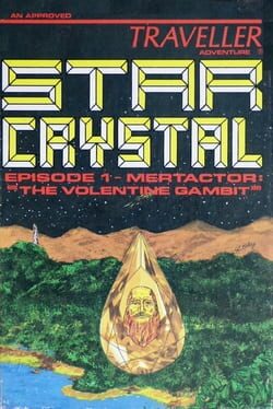 Star Crystal Episode 1: Mertactor - The Volentine Gambit