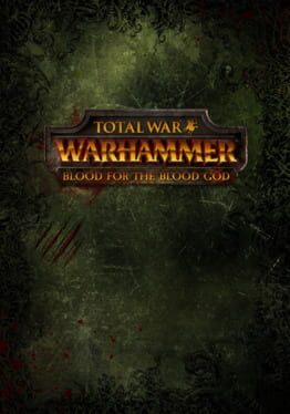 Total War: Warhammer - Blood For the Blood God Game Cover Artwork