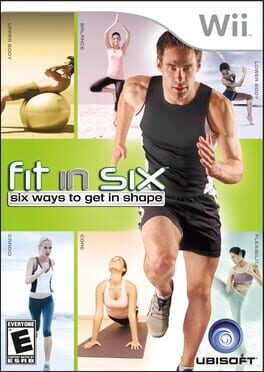 Fit in Six: Six Ways to Get in Shape