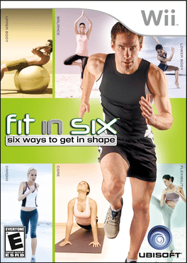 Fit in Six: Six Ways to Get in Shape Cover