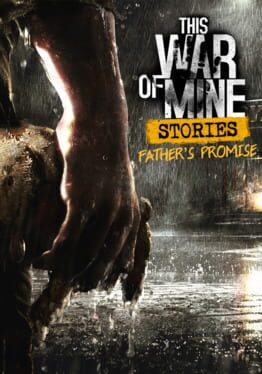 This War of Mine: Stories - Father's Promise Game Cover Artwork