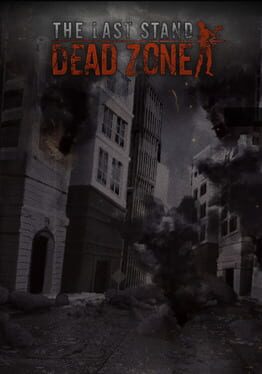 The Last Stand: Dead Zone