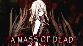 A Mass of Dead