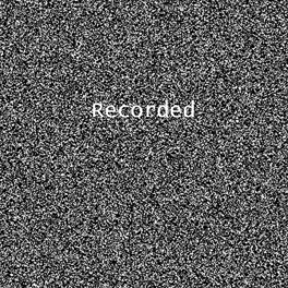 Recorded