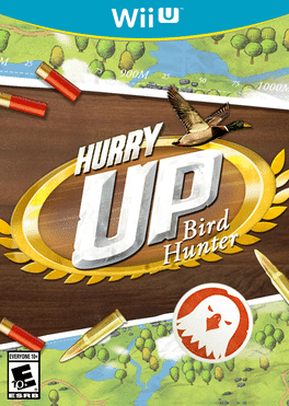 Hurry Up Bird Hunter!